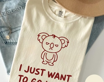 Comfort Colors® I Just Want To Go Home Shirt, Funny Koala Graphic Tee, Sarcastic Cute Moody Animal Shirt, Aesthetic Gift for Friends