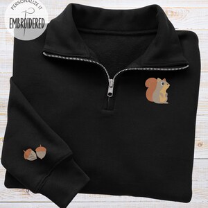 Embroidered Squirrel Quarter Zipper Sweatshirt: Acorn Sleeve Embroidery , Animal Lover Gift