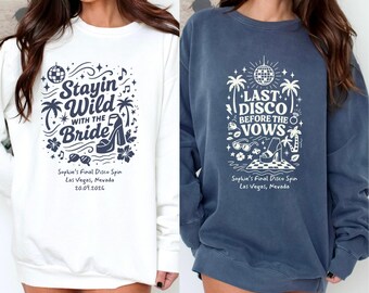 Last Disco Before the Vows Shirt, Wild Bride Sweatshirt, Custom Bachelorette Party Sweatshirts, Bride Squad Pullover Idea, Bachelorette gift
