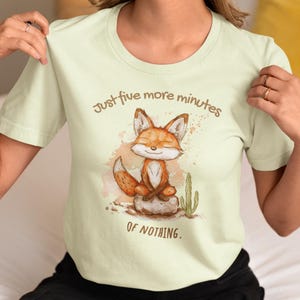 Zen Fox | Unisex Tee, Funny Meditating Fox Shirt, Just Five More Minutes of Nothing Chill Lazy Day Tee Mindfulness Meditation Animal T-Shirt