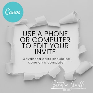 Canva logo above text reading: Use a phone or computer to edit your invite. Advanced edits should be done on a computer.