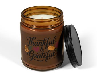 Thankful & Grateful Soy Candle | Vegan Non-Toxic Candle | Gift for Him Her