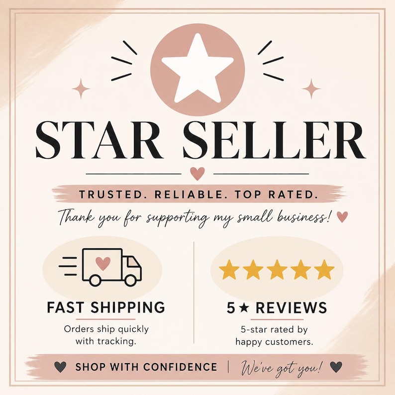 May include: A square graphic with a light beige background featuring a large white star in a pink circle above the text STAR SELLER. Below are the phrases TRUSTED. RELIABLE. TOP RATED. and Thank you for supporting my small business! with icons of a delivery truck and five gold stars.