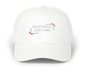 I'm Literally Just A Girl Embroidered bows baseball Cap | Hat | Gift