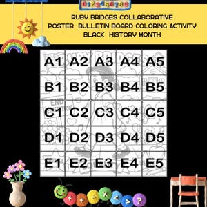 Puede incluir: Un p&oacute;ster de actividad de colorear colaborativo para el Mes de la Historia Negra con Ruby Bridges. El p&oacute;ster tiene una cuadr&iacute;cula de casillas etiquetadas A1-E5, con un dibujo de Ruby Bridges. Elementos decorativos: arco&iacute;ris, sol y oruga.