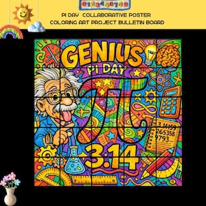 May include: A colorful Pi Day collaborative poster with the word "GENIUS" and the Pi symbol. The poster features an illustration of Albert Einstein, a calculator, and the numbers of Pi. The text "PI DAY COLLABORATIVE POSTER COLORING ART PROJECT BULLETIN BOARD" is at the top.
