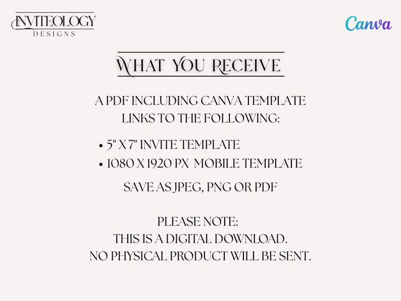 May include: Cream-colored digital download announcement with text: "WHAT YOU RECEIVE" and details about a 5" x 7" invite template and a 1080 x 1920 px mobile template. The Canva logo is in the upper right corner.