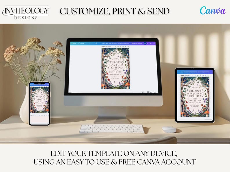 May include: A desktop computer, tablet, and smartphone display a birthday invitation template. The invitation features a floral design with the text "Willow's Fairy First Birthday." The image also includes the text "Customize, Print & Send" and the Canva logo.