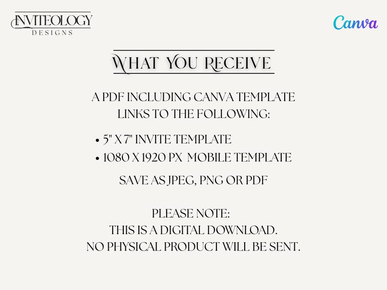 May include: Cream-colored digital download announcement with text: "WHAT YOU RECEIVE" and details about a 5" x 7" invite template and a 1080 x 1920 px mobile template. The Canva logo is in the upper right corner.
