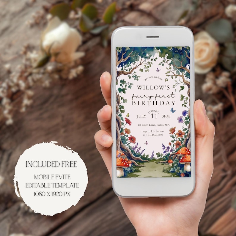 May include: A smartphone displays a whimsical birthday invitation. The design features a fairy forest scene with mushrooms, flowers, and butterflies. The text reads "Willow's fairy first birthday" with date and time details. Includes a free mobile evite template.