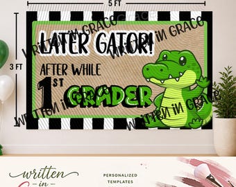 Later Gator Banner Template | Editable Grade Level | End of School Party (Digital Download)
