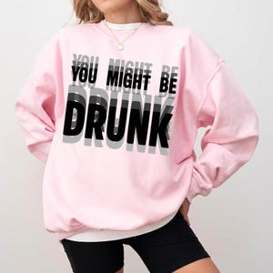 Lustiges „Du könntest betrunken sein“-Zitat (PNG), Design für Herren-Trinkshirts, Retro-Pink, Sublimationsdruck für Mädchen, Digitaler Bild 4