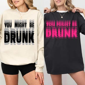 Lustiges „Du könntest betrunken sein“-Zitat (PNG), Design für Herren-Trinkshirts, Retro-Pink, Sublimationsdruck für Mädchen, Digitaler Bild 2