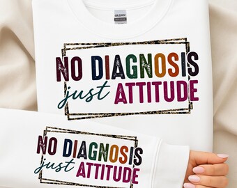 PNG com a frase sarcástica "Sem diagnóstico, só atitude", design engraçado e descontraído para camiseta.