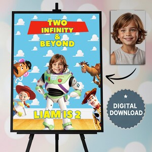 May include: A birthday party sign featuring the phrase "Two Infinity & Beyond" in yellow and red, with the text "Liam is 2". The sign includes images of Toy Story characters and a photo of a child. A digital download is also available.