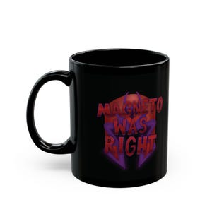 Mug, Magneto&#39;s Helmet from X-Men, 11oz, &#39;Magneto was Right&#39; Text, Gift for Comic Book Fans, Coffee Cup, Tea Mug, Mutant Superhero