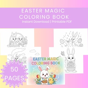 Op de afbeelding: Een kleurboek met Pasen als thema, getiteld "Easter Magic Coloring Book" met de tekst "Instant Download | Printable PDF". De afbeelding toont zwart-wit illustraties van paashazen, eieren en kuikens. Het boek heeft 50 pagina's.