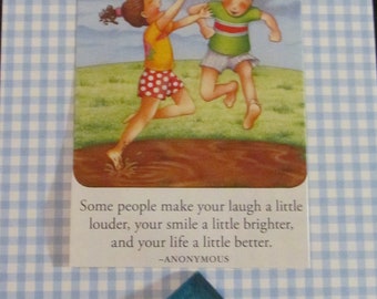 Upcycled Mary Englebreit post card, "Some people make your laugh a little louder..."