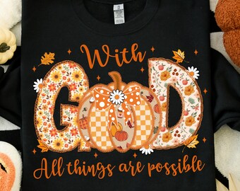 With GOD All Things Are Possible Png, Preppy Floral Fall Pumpkin Lace png, Christian Fall png, Ditsy Floral Fall Autumn png, Pumpkin Spice