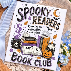 Spooky Readers Book Club PNG: Spooky Readers Book Club Png, Halloween Bookish Coffee,Halloween Coffee Horror Chapters, Digital Download