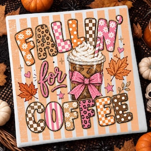 May include: A square sign with a light orange striped background featuring the text FALLIN' for COFFEE in colorful patterned letters. A central illustration shows an iced coffee with whipped cream, a pink bow, and autumn leaves.