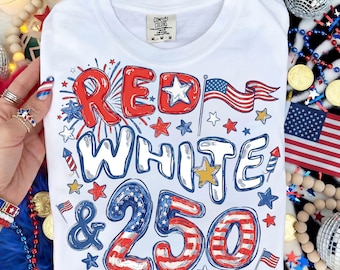 Red White and 250 PNG, America 250th Birthday Sublimation PNG, Patriotic 4th of July Digital Download, Semiquincentennial 2026 Png