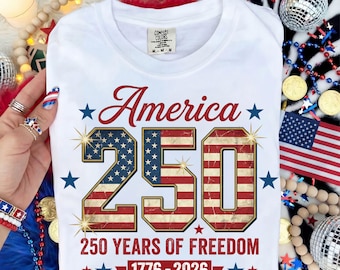 4th of July PNG, America 250 Years of Freedom Sublimation PNG, Patriotic Png, USA 250th Anniversary Png, America 1776-2026 Digital Download