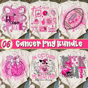 May include: A collection of cream-colored t-shirts with pink graphics related to breast cancer awareness. Designs include bows, footballs, pumpkins, and the phrases "In October", "Pink Out", and "We Wear Pink". The text "06 Cancer png Bundle" is also present.