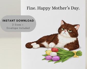 Funny Cat Mother's Day Card, Sarcastic Cat Mom Greeting + Envelope (Digital Download)
