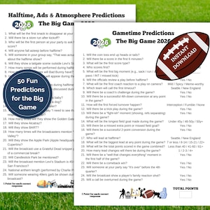 May include: Two printable game sheets for the Big Game 2026, with predictions for halftime, ads, and the game itself. The sheets feature a football graphic and the words "Instant Download."