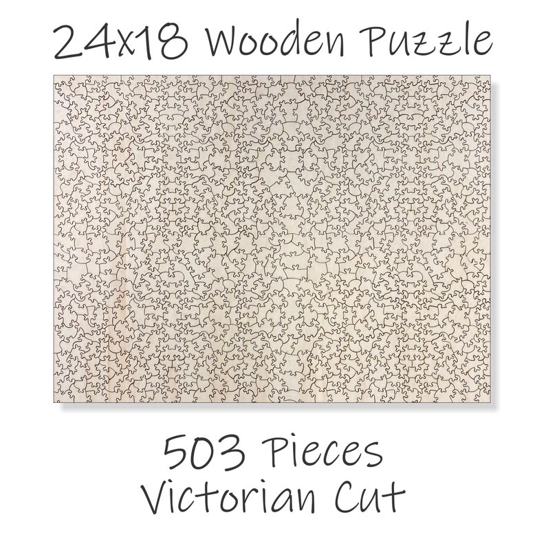 May include: A 24x18 inch wooden jigsaw puzzle with 503 pieces in a Victorian cut style. The puzzle is made of natural wood and has a light brown color.