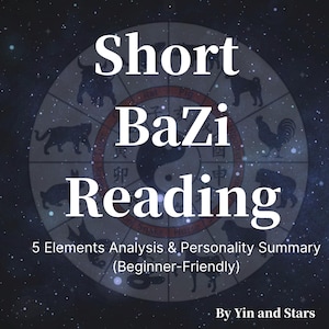 Könnte beinhalten: Dunkelblaue Grafik mit den weißen Worten "Short BaZi Reading". Das Bild enthält ein kreisförmiges Tierkreisdesign mit Tiersymbolen und den Text "5 Elements Analysis & Personality Summary (Beginner-Friendly)" und "By Yin and Stars".