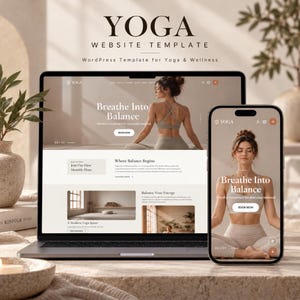 May include: A website template for yoga and wellness displayed on a laptop and a smartphone. The screens feature the text YOGA, Breathe Into Balance, and WordPress Template for Yoga & Wellness, showcasing a neutral color palette.