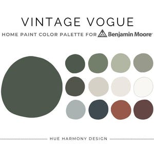 May include: A "Vintage Vogue" home paint colour palette for Benjamin Moore, featuring a large dark green blob and twelve smaller circles in various shades of green, grey, beige, blue, and brown. The text "Hue Harmony Design" is at the bottom.
