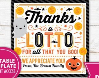 May include: A Halloween-themed digital download featuring a square design with the words "Thanks a LOTTO" in black and orange. The design includes a ghost, pumpkin, bats, and gold coins. A pink circle reads "Editable Template, Instant Access".
