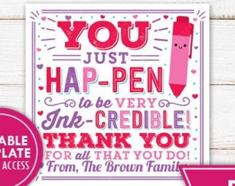 Valentine's Day Pen Gift Tag Valentine School PTO PTA Teacher Appreciation Ink-credible Essential Worker Printable Staff Teacher Editable