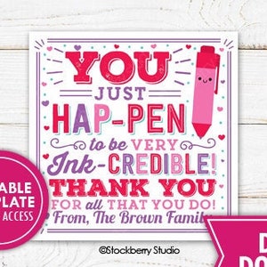 Valentine's Day Pen Gift Tag Valentine School PTO PTA Teacher Appreciation Ink-credible Essential Worker Printable Staff Teacher Editable image 1