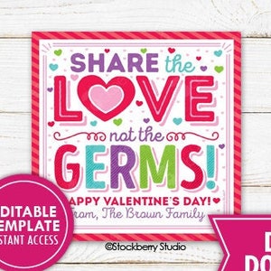 Puede incluir: Un cartel imprimible rosa y rojo con el texto "Share the Love not the Germs!" en letras de colores. El cartel también incluye un corazón rosa con un corazón rosa más pequeño dentro. El cartel dice "Happy Valentine's Day!" y "From, The Brown Family".
