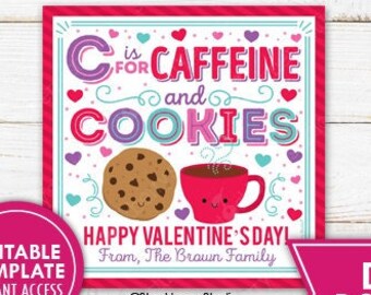 Valentine Coffee Gift Tags C is for Caffeine and Cookies Gift Tag Teacher Appreciation PTO PTA Thank You Label Printable Editable Template
