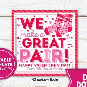 May include: Printable Valentine's Day card with pink and red stripes and hearts. The card says "We make a great pair! Happy Valentine's Day!" with a pink and white sock design. The card is editable and includes the text "From, The Brown Family".