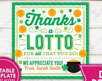 St. Patrick's Day Lottery Gift Tag Printable Thanks A Lotto For All That You Do Editable Teacher Staff Nurse Appreciation Editable Template
