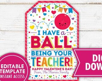 Valentine's Day Bouncy Ball Gift Tag Printable I Have a Ball Being Your Teacher Valentines Kids Preschool Classroom Valentine Non-Candy