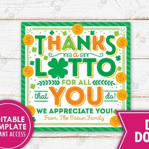 St. Patricks Day Geschenkanhänger Lotterie Danke vielmals für alles, was Sie druckbare bearbeitbare Lehrer Personal Krankenschwester Wertschätzung bearbeitbare Vorlage