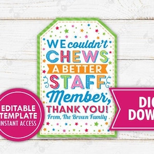 Gum Gift Tag Staff Appreciation Chews a Better Staff Member Thank You Printable Coworker Employee Editable Template