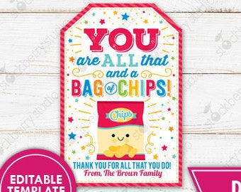 Chips Gift Tag You Are All That and a Bag of Chips Tag Teacher Appreciation Gift Staff Employee Volunteer Thank You Tag Printable Editable