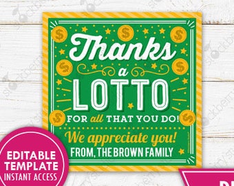 Lottery Gift Tag Thanks A Lotto For All That You Do  Lottery Ticket Tag Thanks a Lotto Printable Editable Teacher Staff Nurse Appreciation