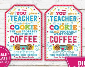 Teacher Coffee Cookie Tag If You Give A Teacher A Cookie Teacher Appreciation Week Gift Tags Printable Cookie Treat Instant Download
