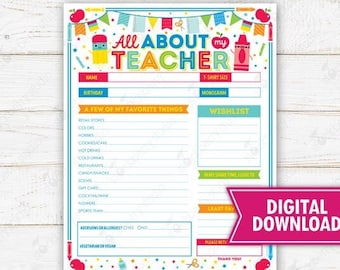 May include: Printable "All About My Teacher" form with colorful borders and illustrations. The form includes sections for name, birthday, favorite things, wishlist, and a "Thank You" note.