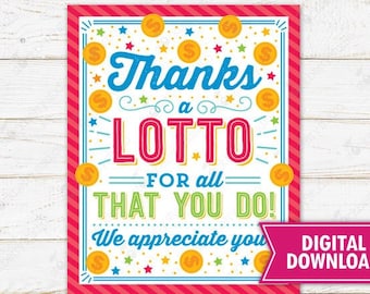 Lotto Sign Lottery Appreciation Teacher Staff Employee Volunteer Thanks A Lotto For All That You Do Ticket Printable Instant Download