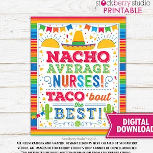 Nacho Average Nurses Sign Printable Nurse Appreciation Sign Fiesta Sign Decor Fiesta Teacher Decorations Fiesta Poster Instant Download